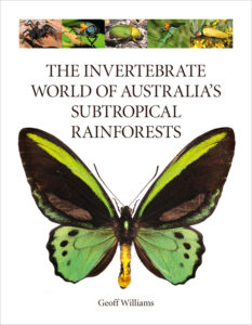 Cover of The Invertebrate World of Australia’s Subtropical Rainforests featuring a green and black butterfly on a white background, with a row of small photos of other insects.