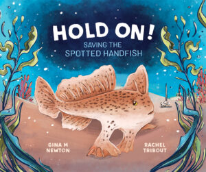 Cover of 'Hold on!' featuring an illustration of a spotted handfish on the ocean floor, surrounded by seaweed.