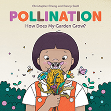 The picture book Pollination which features a child on the front cover holding a posy of flowers.