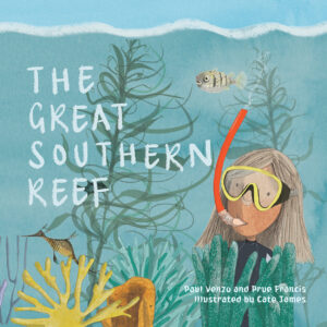 Cover of 'The Great Southern Reef', featuring an illustration of Professor Seaweed snorkelling under the water, surrounded by corals, seaweed and marine life.